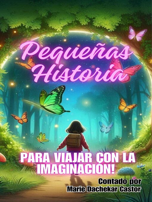 Title details for Pequeñas Historia para viajar con la imaginación by Marie Dachekar Castor - Available